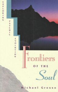 Frontiers of the Soul