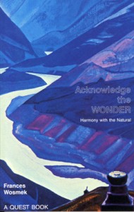 Acknowledge the Wonder – Harmony with the Natural