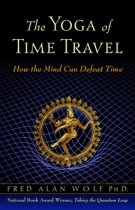 The Yoga of Time Travel – How the Mind Can Defeat Time