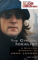 The Cynical Idealist – A Spiritual Biography of John Lennon