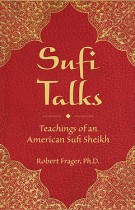 Sufi Talks -Teachings of an American Sufi Sheikh