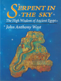 Serpent in the Sky – The High Wisdom of Ancient Egypt